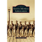 Santa Monica Lifeguards - Hardcover