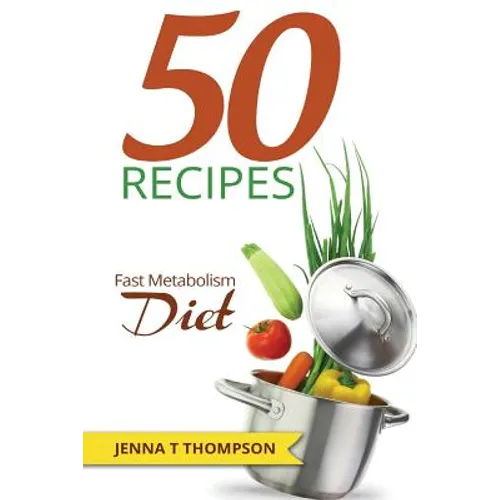 50 Recipes Fast Metabolism Diet - Paperback