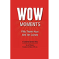 WOW Moments: Fifty Thank-Yous And Ten Curses: A Customer Service Story - Paperback
