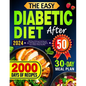 The Easy Diabetic Diet Cookbook After 50: 2000 Days of Delicious Low-Carb, and Low-Sugar Recipes to Master Pre-Diabetes, Type 1 & 2 Diabetes Beyond 50 - Paperback