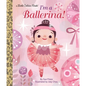I'm a Ballerina! - Hardcover