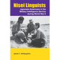 Nisei Linguists: Japanese Americans in the Military Intelligence Service During World War II - Hardcover