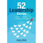 52 Leadership Stories: Lessons in Talent, Culture and Change - Paperback