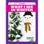 What I See in Winter - Library Binding