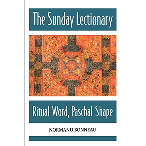 The Sunday Lectionary: Ritual Word, Paschal Shape - Paperback