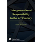 Intergenerational Responsibility in the 21st Century - Paperback