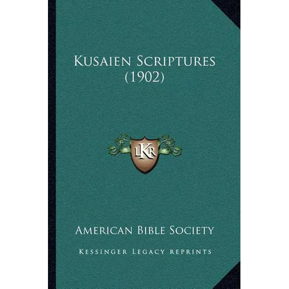 Kusaien Scriptures (1902) - Paperback