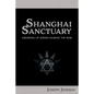 Shanghai Sanctuary: Growing Up Jewish During the War - Paperback