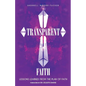Transparent Faith - Paperback