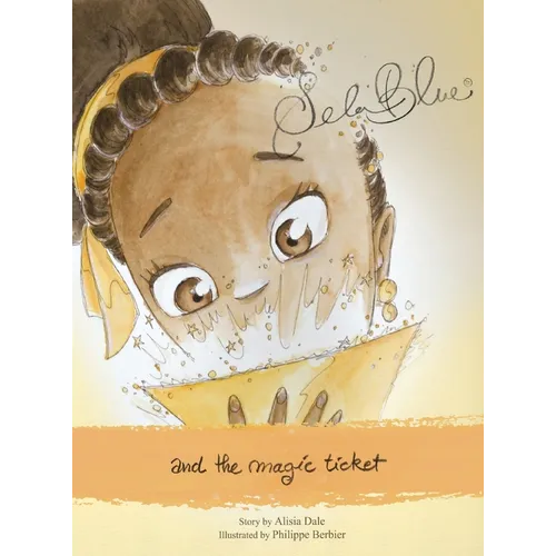 Sela Blue and the Magic Ticket - Hardcover