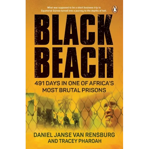 Black Beach: 491 Days in One of Africa's Most Brutal Prisons - Paperback