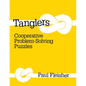 Tanglers: Cooperative Problem-Solving Puzzles - Paperback