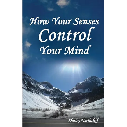 How Your Senses Control Your Mind - Paperback