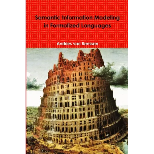 Semantic Information Modeling in Formalized Languages - Paperback