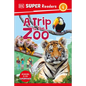 DK Super Readers Level 1 a Trip to the Zoo - Hardcover