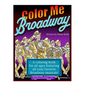 Color Me Broadway: All ages coloring book - Paperback
