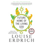 Future Home of the Living God - Paperback