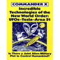 Incredible Technologies Of The New World Order: UFOs - Tesla - Area 51 - Paperback