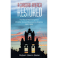 A Christian America Restored: The Rise of the Evangelical Christian School Movement in America, 1920-1952 - Hardcover