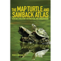 The Map Turtle and Sawback Atlas: Ecology, Evolution, Distribution, and Conservation Volume 12 - Paperback