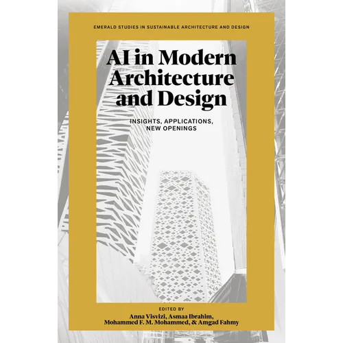 AI in Modern Architecture and Design: Insights, Applications, New Openings - Hardcover