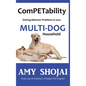ComPETability: Solving Behavior Problems in Your Multi-Dog Household - Hardcover