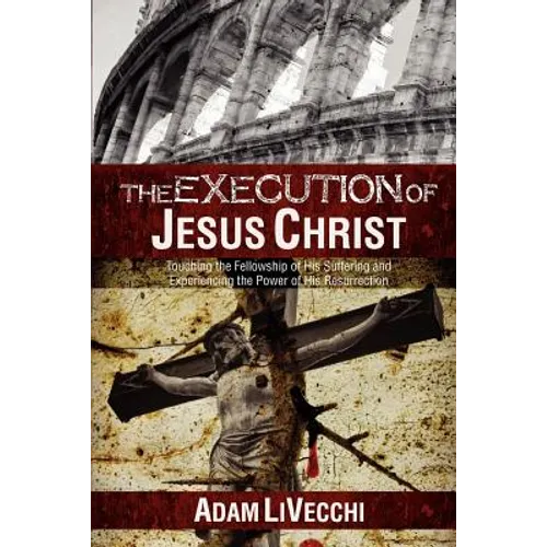 The Execution of Jesus Christ - Paperback