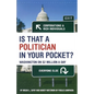 Is That a Politician in Your Pocket: Washington on $2 Million a Day - Hardcover