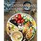 The Complete Mediterranean Cookbook: Over 200 Fresh, Health-Boosting Recipes - Hardcover