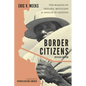 Border Citizens: The Making of Indians, Mexicans, and Anglos in Arizona - Hardcover