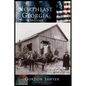 Northeast Georgia: A History - Hardcover