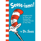 Seuss-Isms!: A Guide to Life for Those Just Starting Out...and Those Already on Their Way - Hardcover