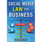 Social Media Law for Business: A Practical Guide for Using Facebook, Twitter, Google +, and Blogs Without Stepping on Legal Land Mines - Paperback