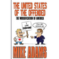 The United States of the Offended: The Wussification of America - Paperback