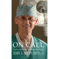 On Call: A Neurosurgeon's Story of Serving God and Others - Hardcover