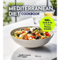 Quick and Easy Mediterranean Diet Cookbook: 100+ Recipes in Under 30 Minutes, For a Fit and Healthier Lifestyle, Pictures Included - Paperback