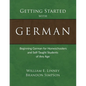 Getting Started with German: Beginning German for Homeschoolers and Self-Taught Students of Any Age - Paperback