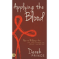 Applying the Blood: How to Release the Life and Power of Jesus' Sacrifice - Hardcover