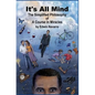 It's All Mind: The Simplified Philosophy of A Course in Miracles - Paperback