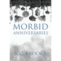 Morbid Anniversaries - Hardcover