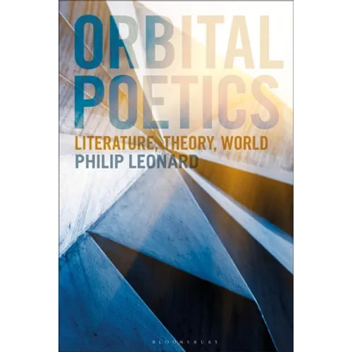 Orbital Poetics: Literature, Theory, World - Paperback