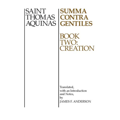 Summa Contra Gentiles: Book Two: Creation - Paperback