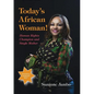 Today's African Woman!: Human Rights Champion and Single Mother - Paperback