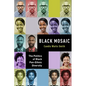 Black Mosaic: The Politics of Black Pan-Ethnic Diversity - Paperback