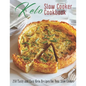 Keto Slow Cooker Cookbook: 250 Tasty and Easy Keto Recipes for Your Slow Cooker - Paperback