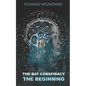 The Bat Conspiracy: - The Beginning - - Paperback