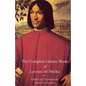 The Complete Literary Works of Lorenzo de' Medici, "The Magnificent" - Paperback