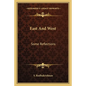 East and West: Some Reflections - Paperback