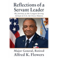Reflections of a Servant Leader: My Journey as the Longest Serving Airman in U. S. Air Force History - Paperback
