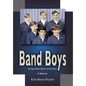 Band Boys: Teenage Music Makers of the Sixties - Hardcover